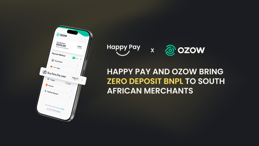 Happy Pay and Ozow partner to bring zero deposit Buy Now Pay Later to South African merchants Happy Pay and Ozow partner to bring zero deposit Buy Now Pay Later to South African merchants