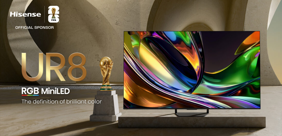 Hisense Ignites World Cup 2026 Countdown with New TV Lineup and Stadium Tech Upgrades Hisense Ignites World Cup 2026 Countdown with New TV Lineup and Stadium Tech Upgrades