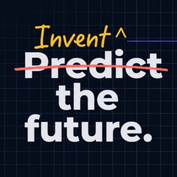 OPINION | The Best Way to Predict the Future Is to Invent It writes Salim Ismail OPINION | The Best Way to Predict the Future Is to Invent It writes Salim Ismail